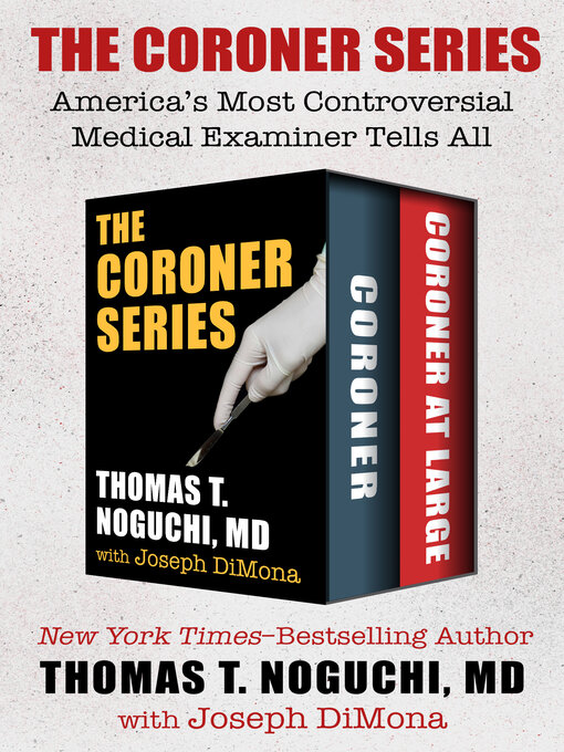 Title details for The Coroner Series by Thomas T. Noguchi - Available